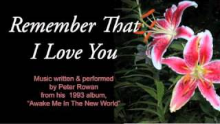 REMEMBER THAT I LOVE YOU -- Peter Rowan (1993)