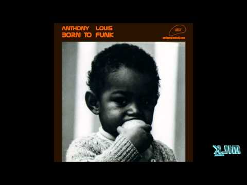 Anthony Louis - Born to funk