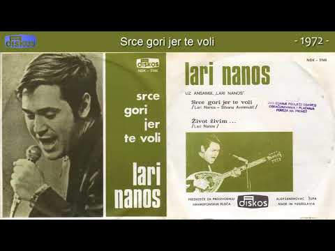 Lari Nanos - Srce gori jer te voli - (Audio 1972)