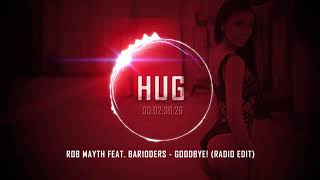 Rob Mayth feat. Bar10ders - Goodbye! (Radio Edit)