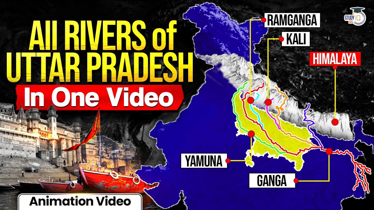 All Rivers of Uttar Pradesh Explained Through Animation | UPSC GS | StudyIQ IAS