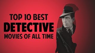 Top 10 Best Detective Movies of All Time