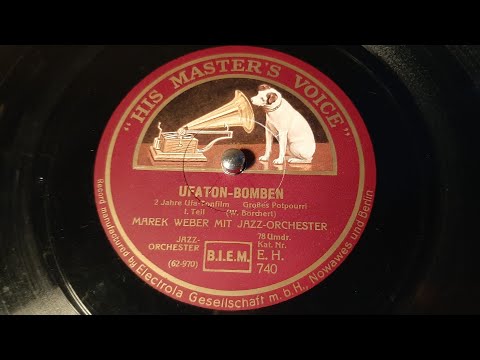 Marek Weber - Ufaton Bomben - 2 Jahre Ufa Tonfilm - Grosses Potpourri, teil 1 - 78 rpm - HMV EH740