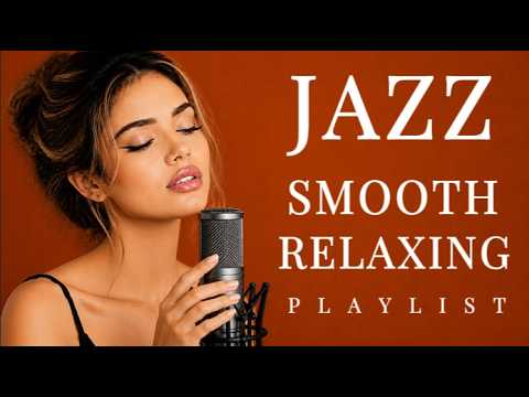 Smooth Jazz Harmony 🎷 Soft Female Vocals & Warm Melodies to Slow Down & Feel Peaceful (2 Hours)