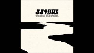 JJ Grey- Your Lady Shes Shady