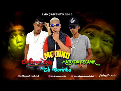 MC DINNO DO RECIFE, JEFFERSON BOK E MAGO DA ESCAMA - OH DORINHA