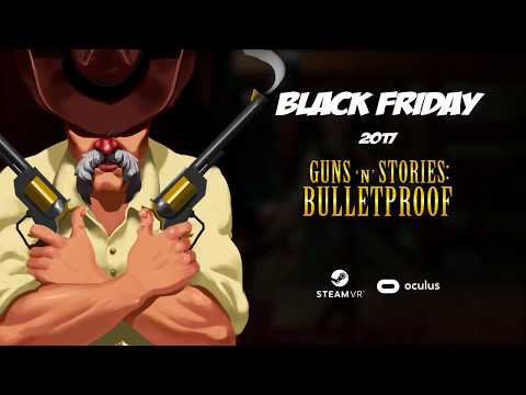 Guns 'n' Stories Bulletproof VR. Black Friday thumbnail