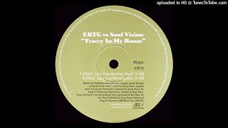 EBTG vs Soul Vision | Tracey In My Room (Lazy Dog Bootleg Vocal)