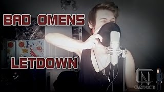 BAD OMENS - The Letdown ( Crazy Noctis cover )