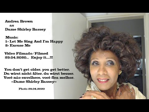 Andrea Brown as Dame Shirley Bassey - Let sing I ́m Happy - Excuse Me