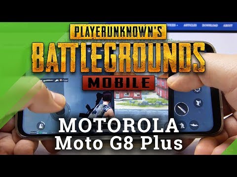 How PubG works on MOTOROLA Moto G8 Plus – Test Performance
