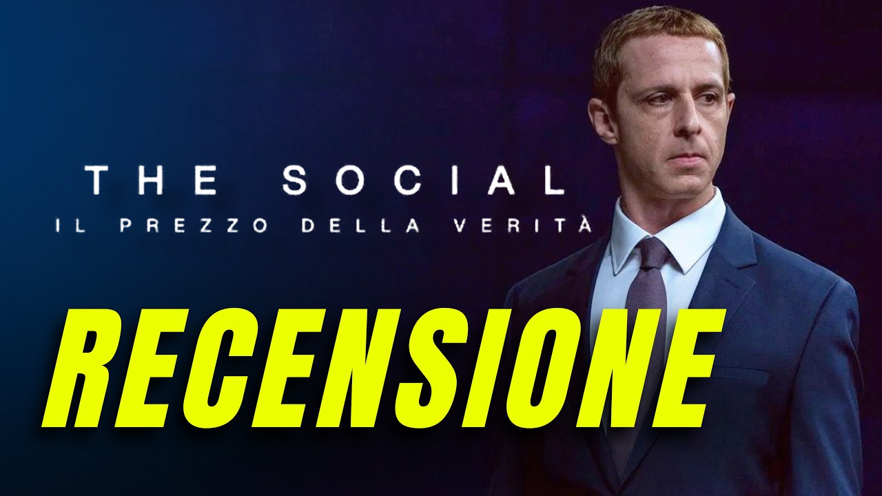 THE SOCIAL - IL PREZZO DELLA VERITÀ: recensione NO SPOILER