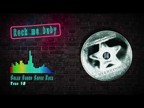Solar Sound Super Rock - Тебе 18, Рокнролл жив. Rock music, Russia rock
