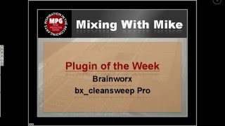 Video thumbnail for Brainworx bx_cleansweep Pro - Mixing With Mike Plugin of the Week by Mixing With Mike