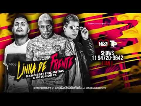 mc matias.mk no beat e junio bk- linha de frente