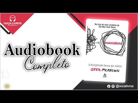 AudioBook Essencialismo - Greg Mckeown | COMPLETO