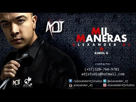 Alexander Dj ft Karol G - Mil Maneras (Recopilación)