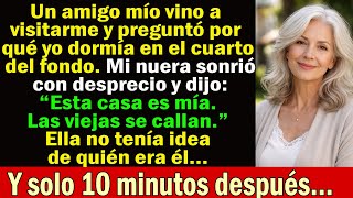 Mi nuera dijo con desprecio: “Esta casa es mía”… hasta que entró ese hombre…