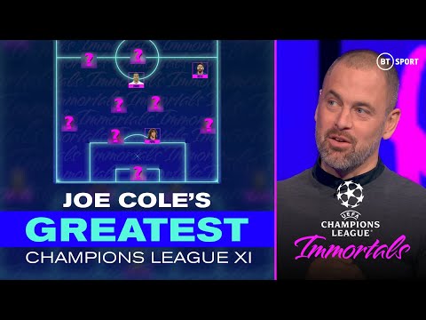 Joe Cole Picks His Greatest Champions League XI Of All-Time | UCL Immortals