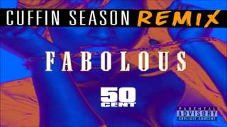 Fabolous - Cuffin Season (Remix) ft. 50 Cent [CDQ]