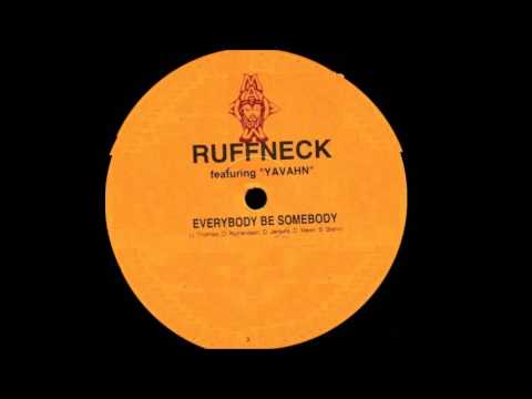 Ruffneck ft. Yavahn -  Everybody Be Somebody