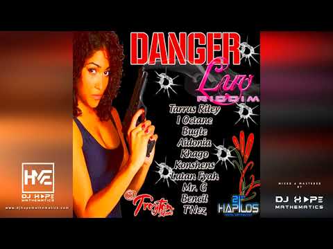 Danger Luv Riddim Mix (Full Album) ft. Tarrus Riley, Konshens, Lutan Fyah, Bugle, I Octane, Aidonia
