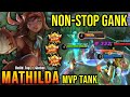 MVP Tank Mathilda NonStop Ganking The Enemies!! - Build Top 1 Global Mathilda ~ MLBB