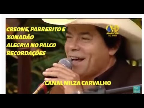 VAMOS ALIVIAR A SAUDADE? - CREONE, PARRERITO E XONADÃO (Blusa Vermelha) com muita alegria no palco!