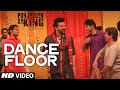 Dance Floor (Full Video) 