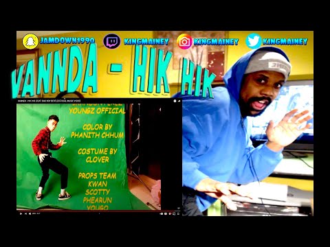 (CAMBODIAN)VANNDA - HIK HIK (FEAT. BAD BOY BERT) [OFFICIAL MUSIC VIDEO] REACTION!!!