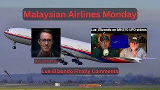 Malaysian Airlines Monday - Lue Elizondo Comments on the Videos
