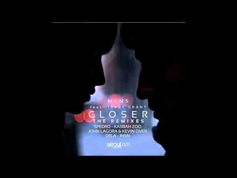 MSMS feat. Terry Grant - Closer  (John Lagora & Kevin Over Remix) [SEOULCOMMUNITY007]