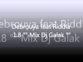 Debrouya feat Riddla 1 8 °° Mix Dj Galak °° by Gwobonda com   YouTube