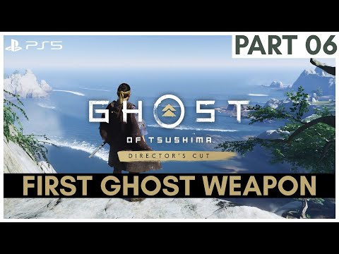 FIRST GHOST WEAPON Ghost of Tsushima Walkthrough Gameplay Part 6 - [PS5]