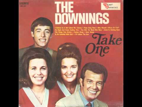"You Sho' Do Need Him Now" by The Downings