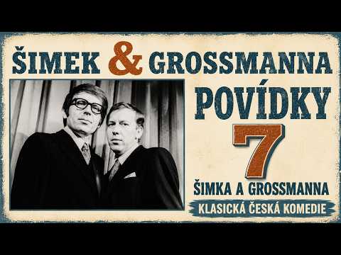 POVÍDKY 7 - Šimek a Grossmann | Poslední díl se schovával to nejlepší na konec | Klasická Komedie