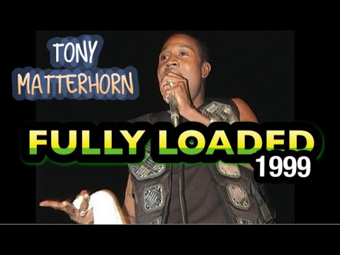 FULLY LOADED 1999  TONY MATTERHORN with LIVE BOUNTY KILLER and mo !!