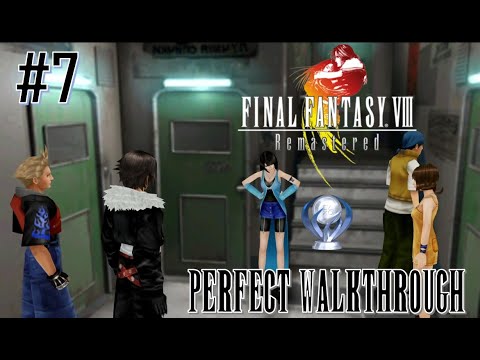 Final Fantasy VIII Remastered Perfect Walkthrough Part 7