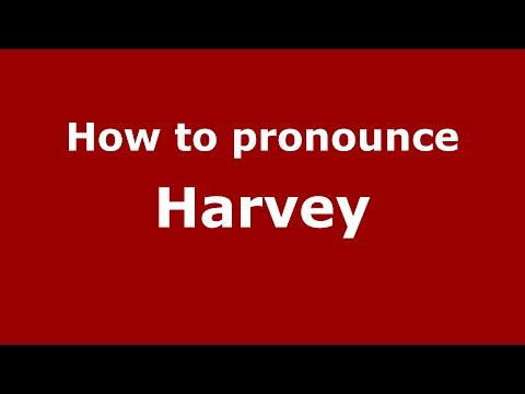 How to pronounce Harvey