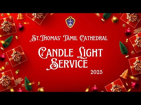 Candle Light Service  | 6:15 PM | 14th December, 2025 | Live Stream