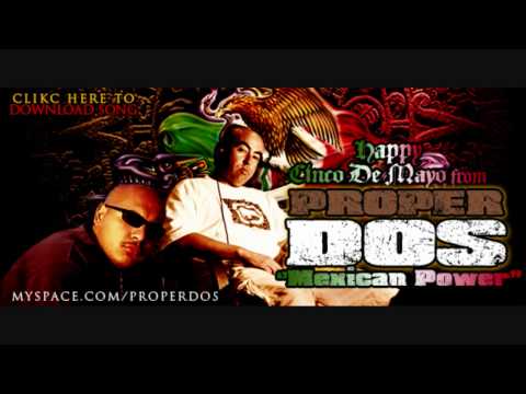 Proper Dos - Mexican Power *Classic Track*