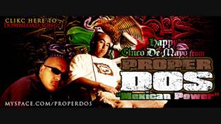 Proper Dos - Mexican Power *Classic Track*