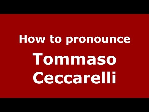 How to pronounce Tommaso Ceccarelli (Italian/Italy)  - PronounceNames.com