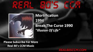 Mortification - Illusion Of Life