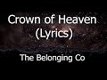 Crown of Heaven (feat. Natalie Grant - Lyrics)  // The Belonging Co