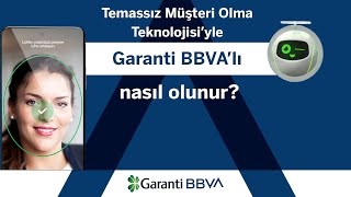 Temassız Müşteri Olma Teknolojisi’yle nasıl Garanti BBVA’lı olunur?