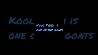 Kool Keith is one of the goats