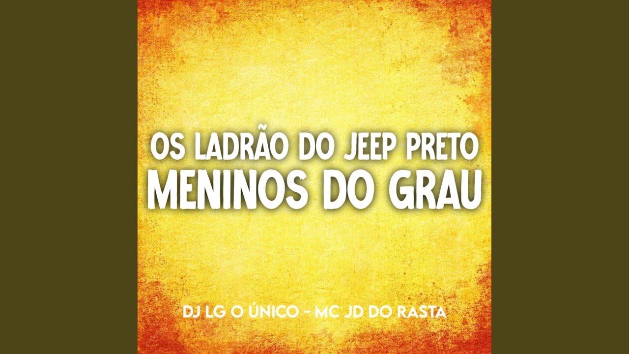 Os Ladrão do Jeep Preto Vs Meninos do Grau