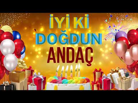 ANDAÇ - Doğum Günün Kutlu Olsun Andaç