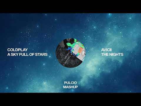 A Sky Full of Stars X The Nights - Avicii Coldplay (PULCIO Mashup)